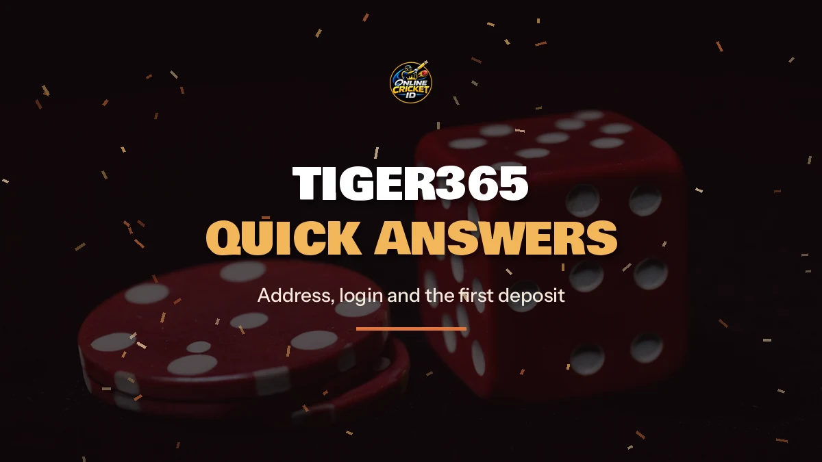 Questions about the Tiger365 site, login, ID and deposit answered by the desk